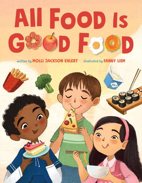 Book cover of All Food Is Good Food