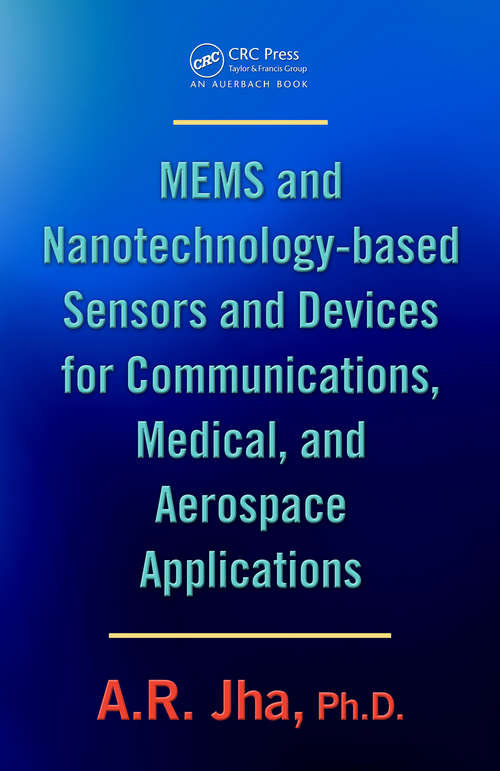 Book cover of MEMS and Nanotechnology-Based Sensors and Devices for Communications, Medical and Aerospace Applications (1)