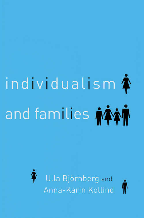 Book cover of Individualism and Families: Equality, Autonomy and Togetherness