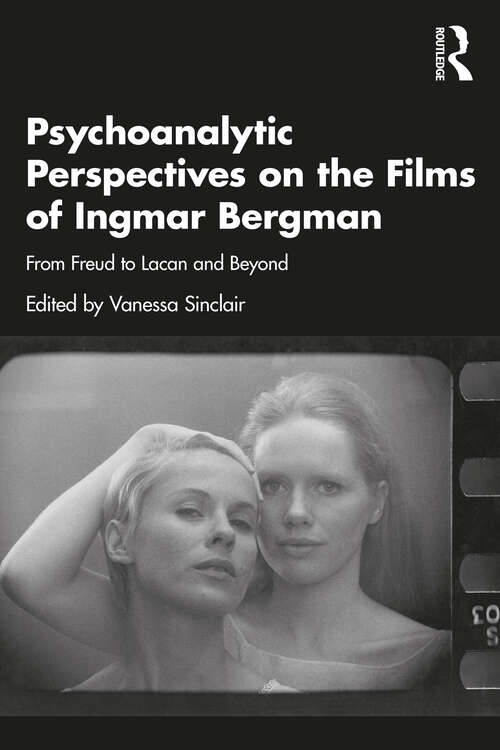 Book cover of Psychoanalytic Perspectives on the Films of Ingmar Bergman: From Freud to Lacan and Beyond