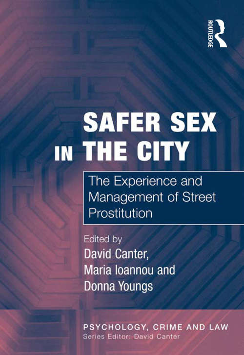 Book cover of Safer Sex in the City: The Experience and Management of Street Prostitution (Psychology, Crime, And Law Ser.)