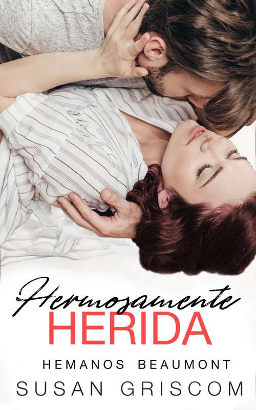 Book cover of Hermosamente Herida (Hermanos Beaumont #1)