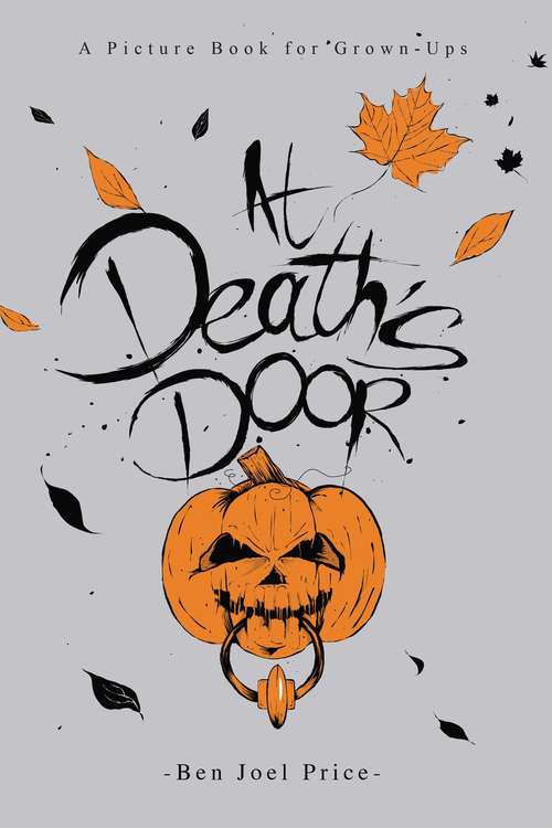 Book cover of At Death's Door: A Picture Book for Grown-Ups