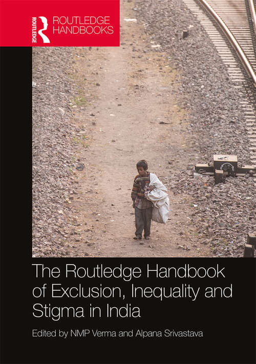 Book cover of The Routledge Handbook of Exclusion, Inequality and Stigma in India