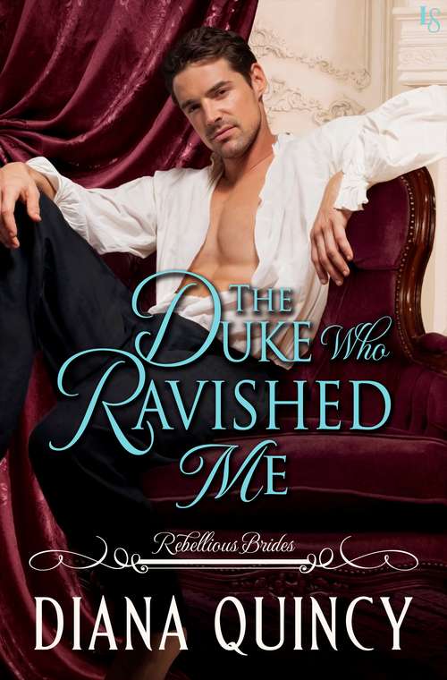 Book cover of The Duke Who Ravished Me: Rebellious Brides (Rebellious Brides #4)