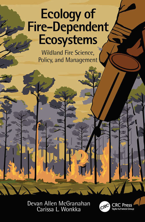 Book cover of Ecology of Fire-Dependent Ecosystems: Wildland Fire Science, Policy, and Management