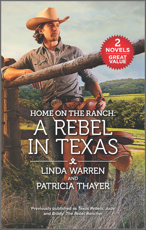 Book cover of A Rebel in Texas: A Rebel In Texas (Original) (Home on the Ranch)