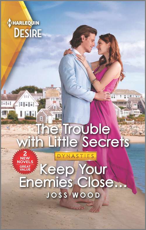 Book cover of The Trouble with Little Secrets & Keep Your Enemies Close... (Original) (Dynasties: Calcott Manor)