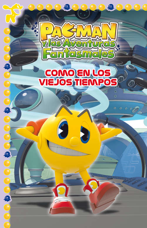 Book cover of Como en los viejos tiempos (Pac-Man. Primeras lecturas #4)