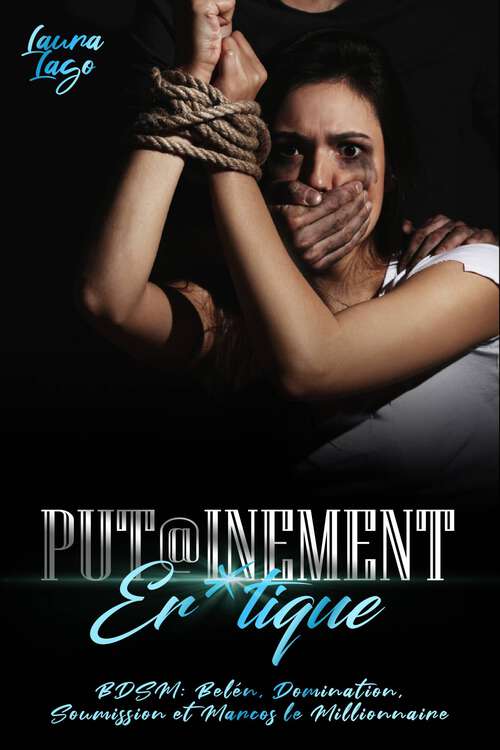 Book cover of Put@inement érotique: BDSM : Belén, Domination, Soumission et Marcos le Millionnaire