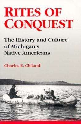 Book cover of Rites of Conquest: The History and Culture of Michigan's Native Americans