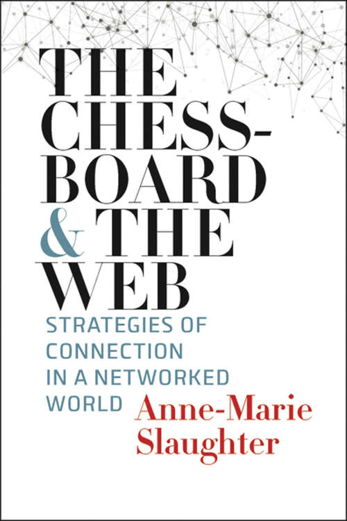 Book cover of The Chessboard and the Web: Strategies of Connection in a Networked World
