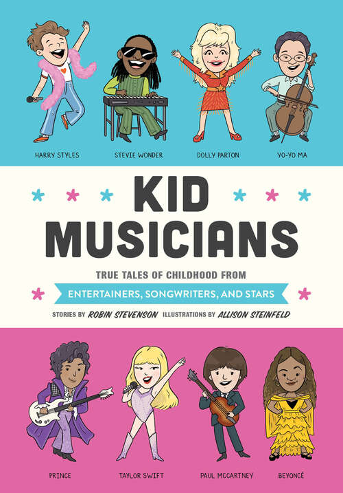 Book cover of Kid Musicians: True Tales of Childhood from Entertainers, Songwriters, and Stars (Kid Legends #10)