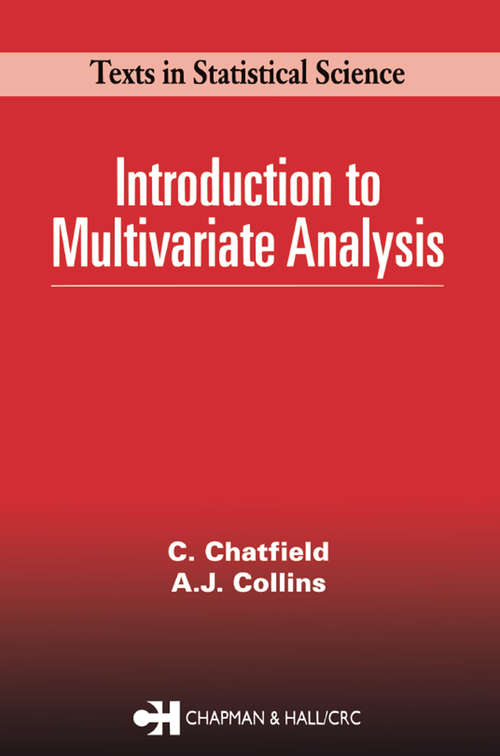 Book cover of Introduction to Multivariate Analysis (Chapman And Hall/crc Texts In Statistical Science Ser. #1)