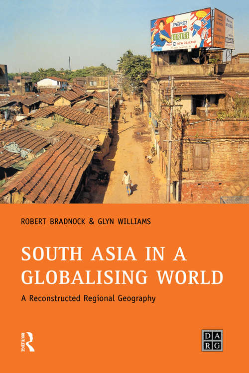 Book cover of South Asia in a Globalising World: A Reconstructed Regional Geography (Developing Areas Research Group)