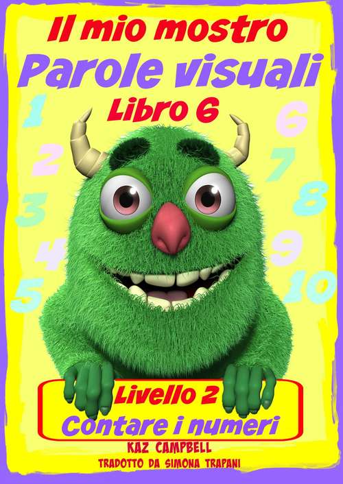 Book cover of Il mio mostro Parole visuali Livello 2 Libro 6
