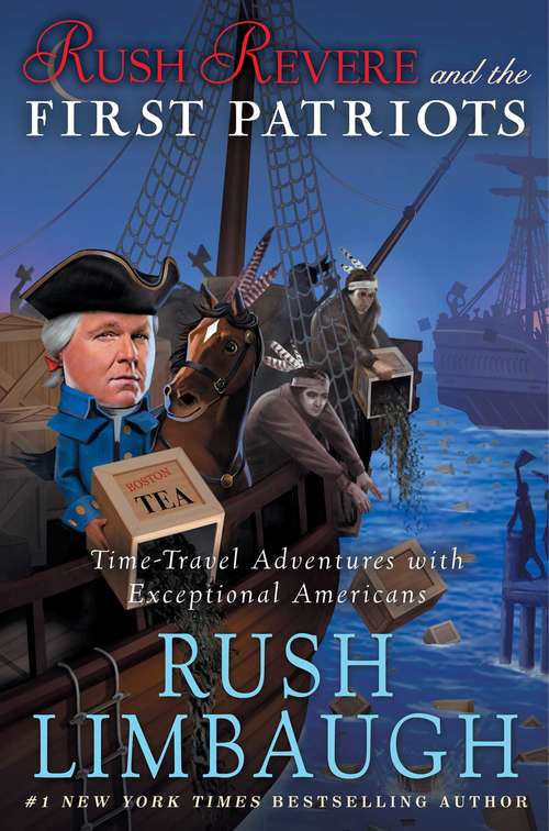 Book cover of Rush Revere and the First Patriots: Time-Travel Adventures With Exceptional Americans (Rush Revere #2)