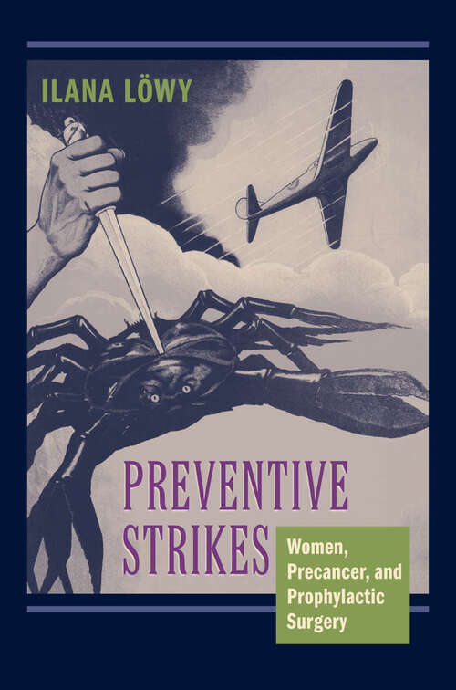 Book cover of Preventive Strikes: Women, Precancer, and Prophylactic Surgery