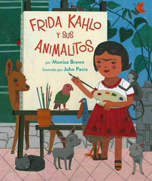 Book cover of Frida Kahlo Y Sus Animalitos