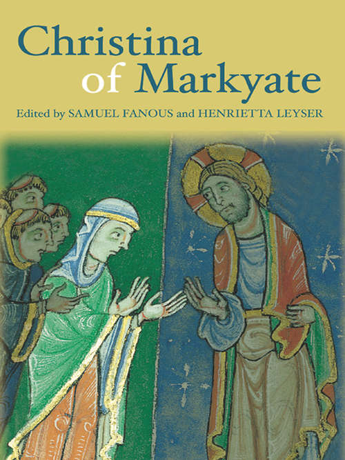 Book cover of Christina of Markyate: A Twelfth-century Holy Woman