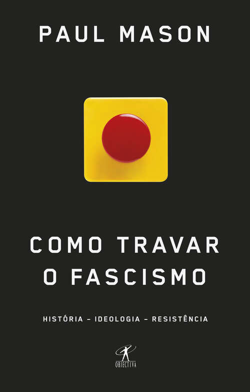 Book cover of Como travar o fascismo: História, Ideologia, Resistência