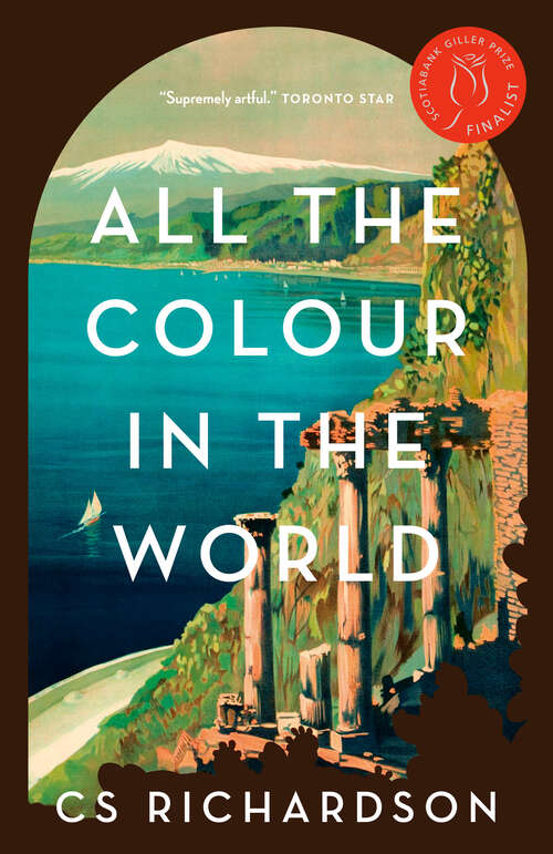 Book cover of All the Colour in the World: A Novel