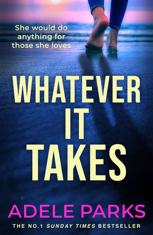 Book cover of Whatever It Takes: The unputdownable hit from the Sunday Times bestselling author of BOTH OF YOU