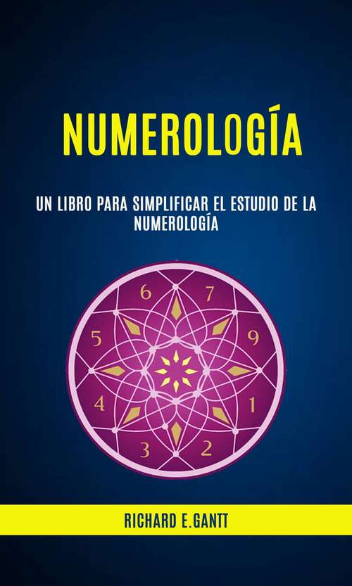 Book cover of Numerología: Un Libro Para Simplificar El Estudio De La Numerología