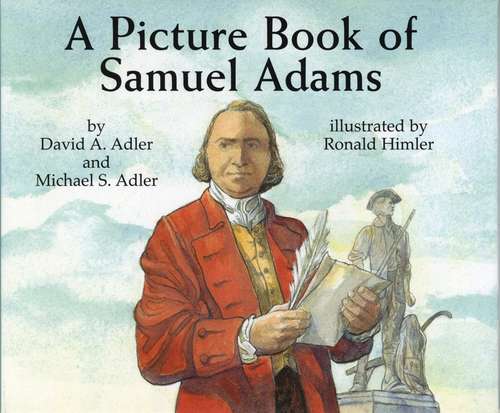 Book cover of A Picture Book of Samuel Adams