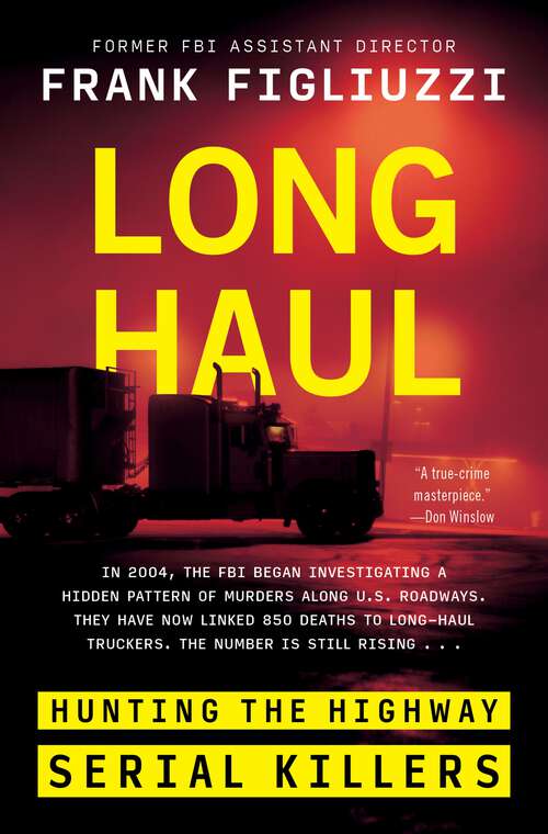 Book cover of Long Haul: Hunting the Highway Serial Killers