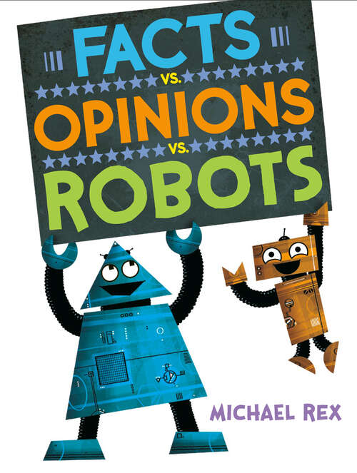 Book cover of Facts vs. Opinions vs. Robots