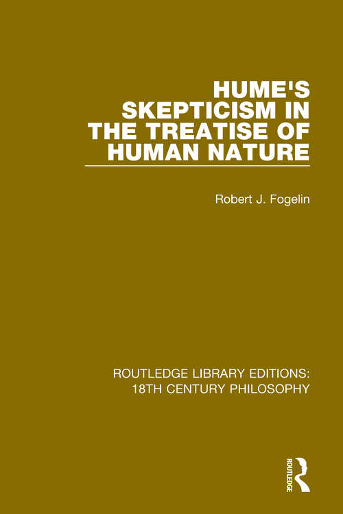 Book cover of Hume's Skepticism in the Treatise of Human Nature (Routledge Library Editions: 18th Century Philosophy #6)