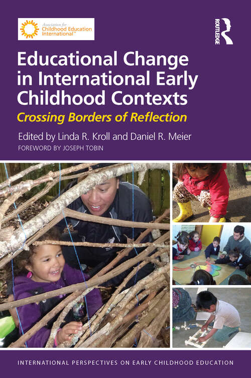 Book cover of Educational Change in International Early Childhood Contexts: Crossing Borders of Reflection (International Perspectives on Early Childhood Education)