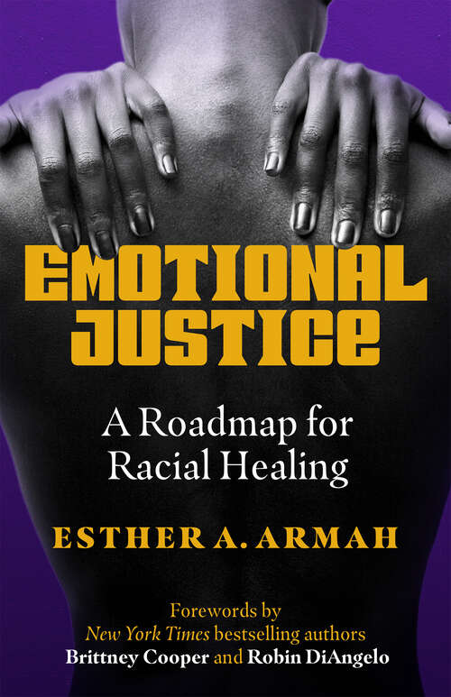 Book cover of Emotional Justice: A Roadmap for Racial Healing