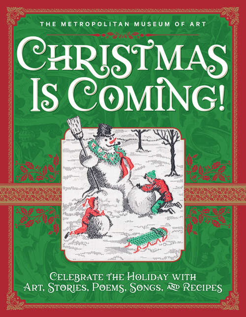 Book cover of Christmas Is Coming!: Celebrate the Holiday with Art, Stories, Poems, Songs, and Recipes