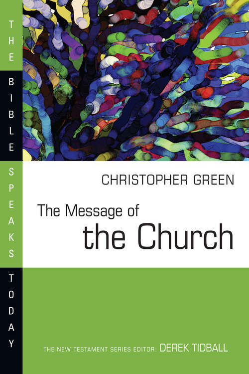 Book cover of The Message of the Church: Assemble The People Before Me (The\bible Speaks Today Bible Themes Ser.)