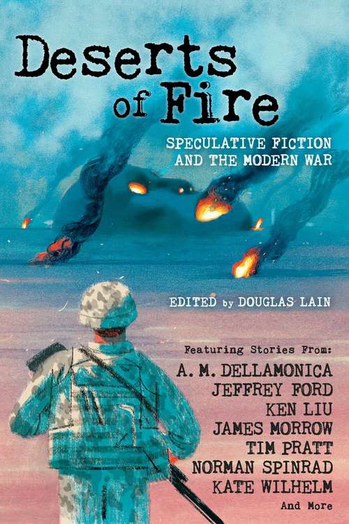 Book cover of Deserts of Fire: Speculative Fiction and the Modern War (Proprietary)