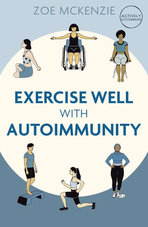 Book cover of Exercise Well With Autoimmunity