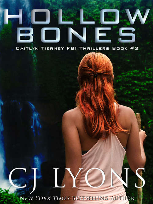 Book cover of Hollow Bones: Caitlyn Tierney Fbi Thrillers Book 3 (Caitlyn Tierney FBI Thrillers #3)