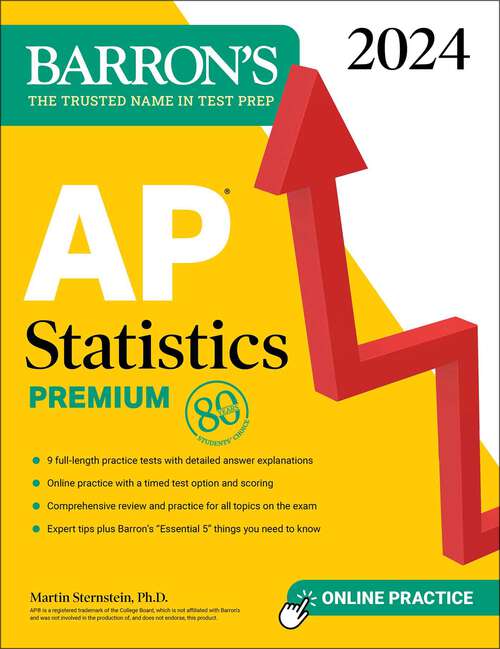 Book cover of AP Statistics Premium, 2024: 9 Practice Tests + Comprehensive Review + Online Practice (Barron's AP)