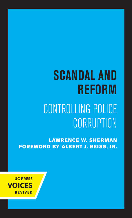 Book cover of Scandal and Reform: Controlling Police Corruption