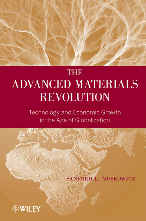 Book cover of The Advanced Materials Revolution: Technology and Economic Growth in the Age of Globalization