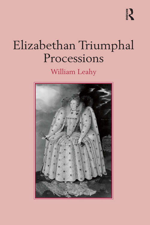 Book cover of Elizabethan Triumphal Processions