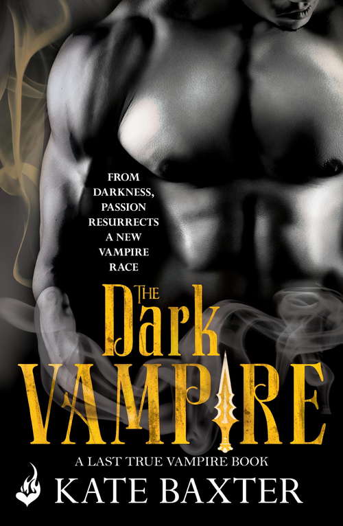 Book cover of The Dark Vampire: Last True Vampire 3 (Last True Vampire #3)