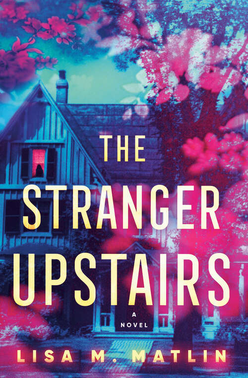 Book cover of The Stranger Upstairs: A Novel