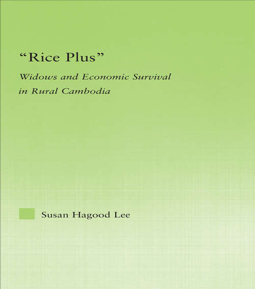 Book cover of Rice Plus: Widows and Economic Survival in Rural Cambodia (New Approaches in Sociology)
