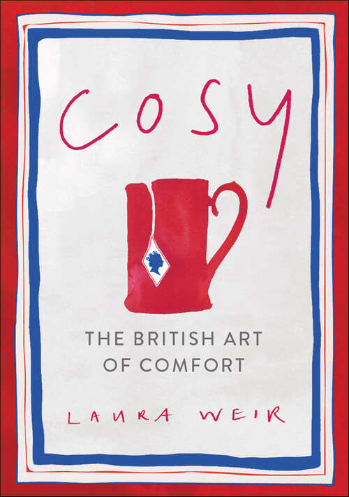 Book cover of Cosy: The British Art of Comfort
