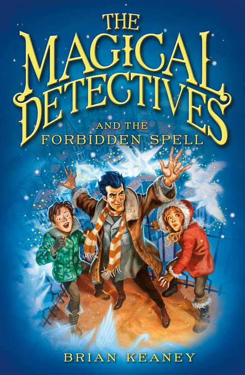 Book cover of The Magical Detective Agency: The Magical Detectives and the Forbidden Spell