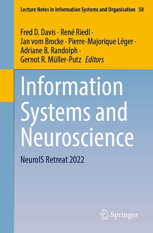 Book cover of Information Systems and Neuroscience: NeuroIS Retreat 2022 (1st ed. 2022) (Lecture Notes in Information Systems and Organisation #58)