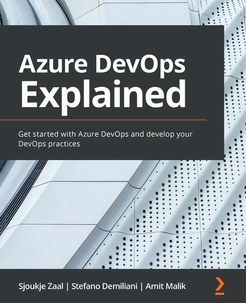 Book cover of Azure DevOps Explained: Get started with Azure DevOps and develop your DevOps practices